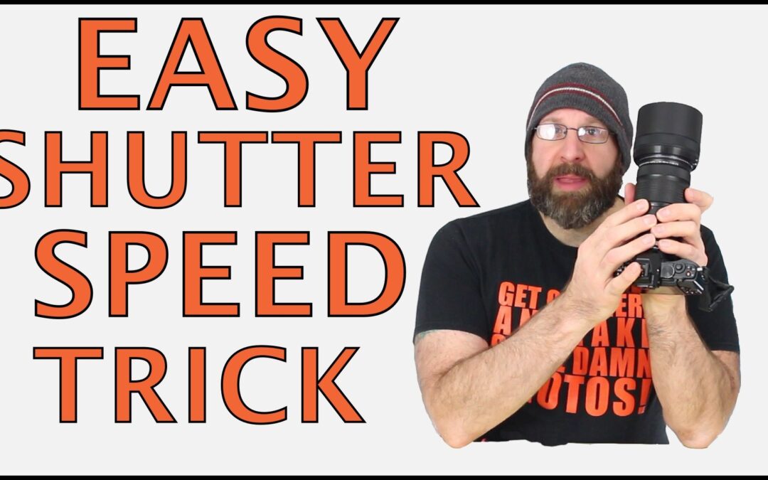Dead Simple Method For Choosing Shutter Speed