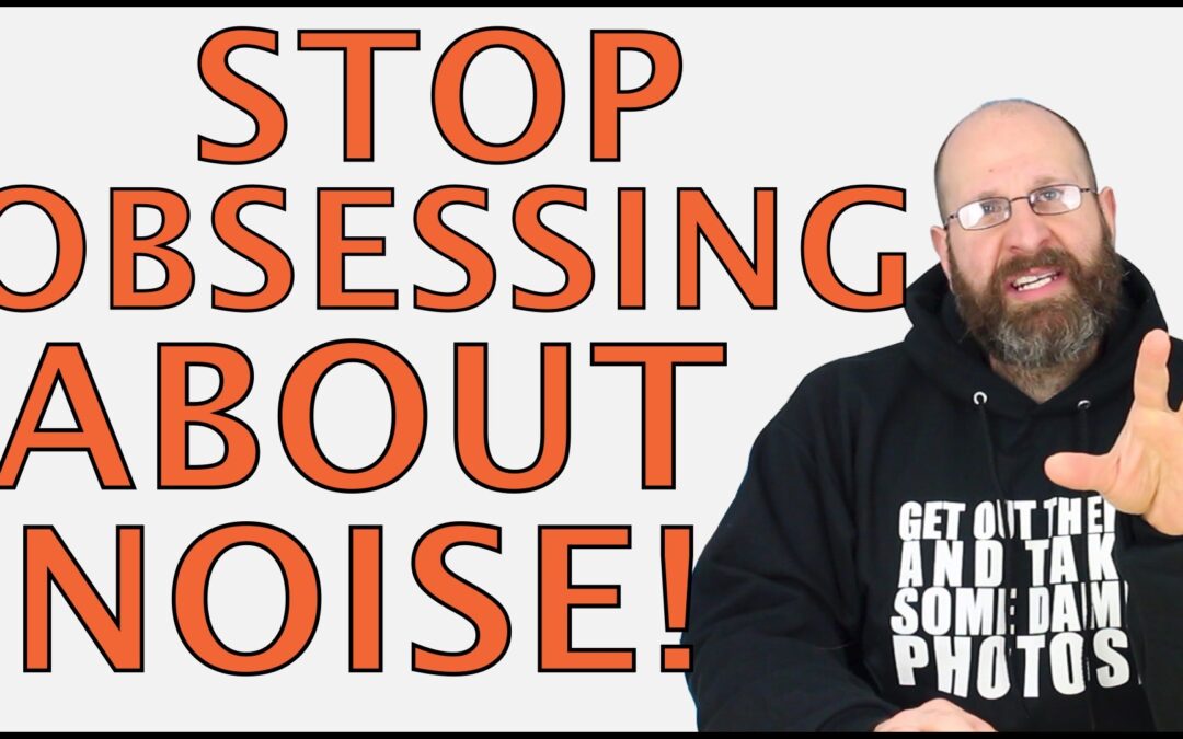 Why You Should STOP OBSESSING OVER NOISE!